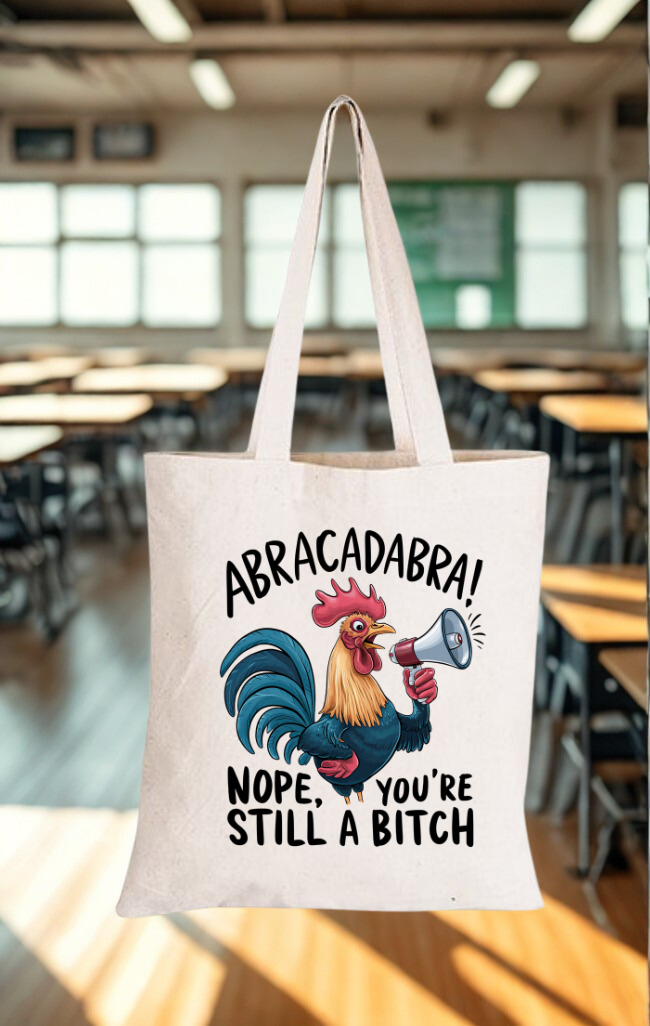 Abracadabra Nope You're Still a Bitch Eco-friendly Cotton Canvas Tote Bag Shopping Bag