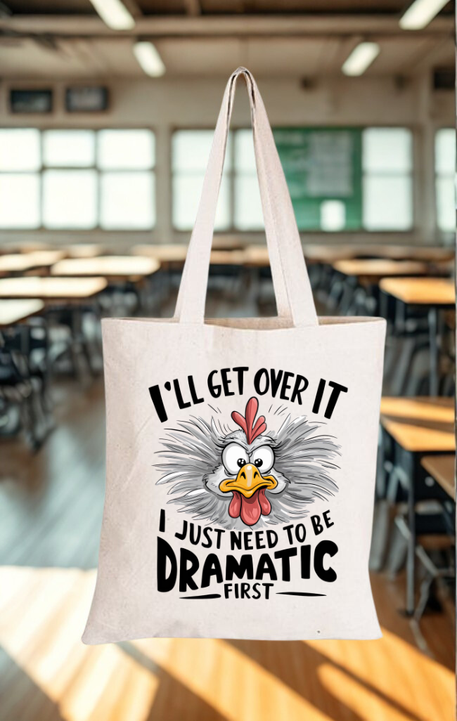 I'll Get Over it I Just Need to be Dramatic First