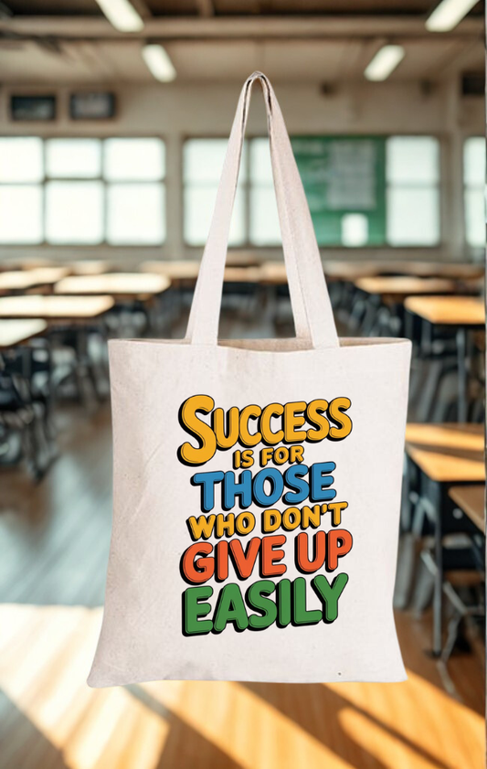 "Success is for Those Who Don't Give Up Easily" eco-friendly tote bag, reusable cotton bag, sustainable shopping bag, biodegradable tote
